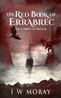 Cover: The Red Book of Errabrec (Spell Books of Meklir, #1) - J W Moray