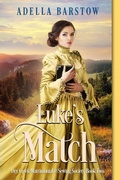 Cover: Luke's Match (Dry Creek Matrimonial & Sewing Society, #2) - Adella Barstow