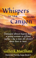 Cover: Whispers in the Canyon (Donovan Family Saga, #1) - Gifford MacShane
