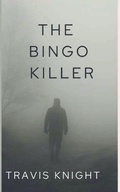 Cover: The Bingo Killer - Travis Knight
