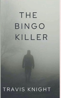 Enlarge image Cover: The Bingo Killer - Travis Knight