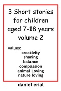 Cover: 3 Short stories for children aged 7-18 years volume 2 - Daniel Erial