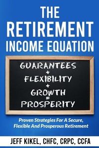 Enlarge image Cover: The Retirement Income Equation - Cptx Media LLC
