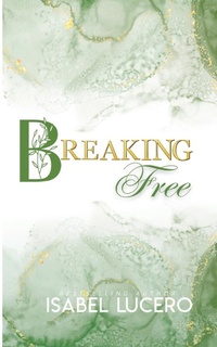 Enlarge image Cover: Breaking Free - Isabel Lucero