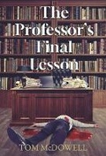Cover: The Professor's Final Lesson - BOOKBABY