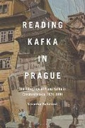 Cover: Reading Kafka in Prague - Bloomsbury Academic USA