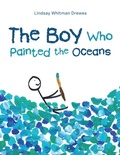 Cover: The Boy Who Painted the Oceans - Balboa Press