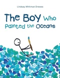 Cover: The Boy Who Painted the Oceans - Balboa Press