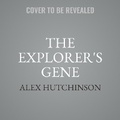 Cover: The Explorer's Gene - HarperCollins