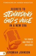 Cover: Secrets to Stewarding God's Voice in a New Era - Destiny Image Incorporated