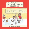Cover: Coloring Fun with the Think, Then Do Karate Kid - Youth Literary League
