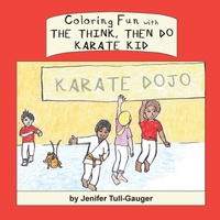 Enlarge image Cover: Coloring Fun with the Think, Then Do Karate Kid - Youth Literary League