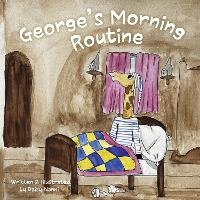Enlarge image Cover: Georges Morning Routine - Bookbaby