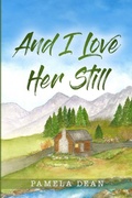 Cover: And I Love Her Still - Pamela Dean Boyer