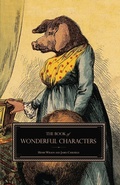 Cover: The Book of Wonderful Characters - Curious Publications