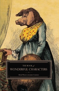 Enlarge image Cover: The Book of Wonderful Characters - Curious Publications