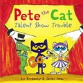 Cover: Pete the Cat: Talent Show Trouble - HarperCollins