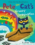 Cover: Pete the Cat's Groovy Imagination - HarperCollins