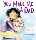 Cover: You Made Me a Dad - HarperCollins