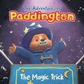 Cover: The Adventures of Paddington: The Magic Trick - HarperCollins