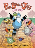 Cover: Pea, Bee, & Jay #3: Lift Off - HarperCollins