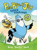 Cover: Pea, Bee, & Jay #1: Stuck Together - HarperCollins