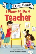 Cover: I Want to Be a Teacher - HarperCollins