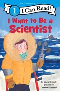 Cover: I Want to Be a Scientist - HarperCollins