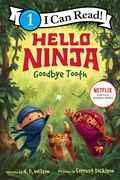 Cover: Hello, Ninja. Goodbye, Tooth! - HarperCollins