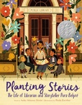 Cover: Planting Stories: The Life of Librarian and Storyteller Pura Belpr&eacute; - HarperCollins