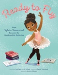 Cover: Ready to Fly: How Sylvia Townsend Became the Bookmobile Ballerina - HarperCollins