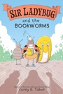 Cover: Sir Ladybug and the Bookworms - HarperCollins