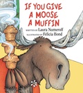 Cover: If You Give a Moose a Muffin - HarperCollins