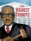 Cover: The Highest Tribute: Thurgood Marshall's Life, Leadership, and Legacy - HarperCollins