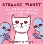 Cover: Strange Planet: The Sneaking, Hiding, Vibrating Creature - HarperCollins