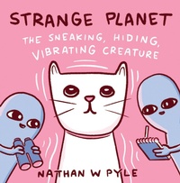 Enlarge image Cover: Strange Planet: The Sneaking, Hiding, Vibrating Creature - HarperCollins