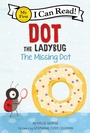 Cover: Dot the Ladybug: The Missing Dot - HarperCollins