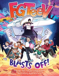 Enlarge image Cover: FGTeeV: Blasts Off! - HarperCollins