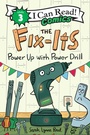 Cover: The Fix-Its: Power Up with Power Drill - HarperCollins
