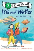 Cover: Iris and Walter and the Field Trip - HarperCollins