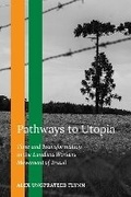 Cover: Pathways to Utopia - Indiana University Press