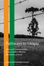 Cover: Pathways to Utopia - Indiana University Press