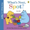 Cover: First Steps with Spot: What's Next, Spot? - Puffin