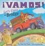 Cover: ¡Vamos! Let's Cross the Bridge - HarperCollins