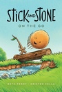 Cover: Stick and Stone on the Go - HarperCollins