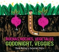 Cover: Goodnight, Veggies/Buenas noches, vegetales - HarperCollins