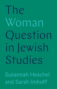 Abbildung von: The Woman Question in Jewish Studies - Princeton University Press