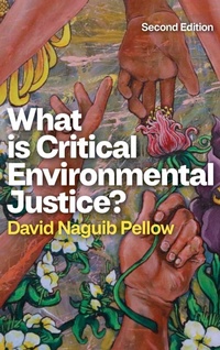 Enlarge image Cover: What is Critical Environmental Justice? - Polity Press