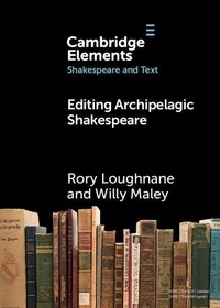 Abbildung von: Editing Archipelagic Shakespeare - Cambridge University Press