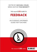Cover: The Researched Guide to Feedback: An Evidence-Informed Guide for Teachers - John Catt Educational Ltd
